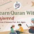 Learn Quran With Tajweed &ndash; Online Classes For All Ages