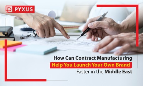 Turin, Health, How Can Contract Manufacturing Help You Launch Your Own Brand Faster In The Middle East?