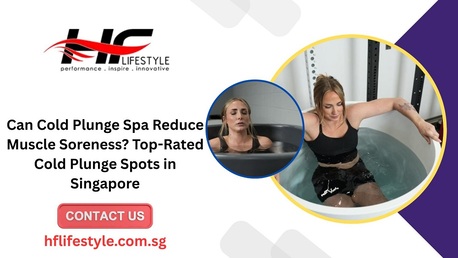 Singapore, Business, Can Cold Plunge Spa Reduce Muscle Soreness? Top-Rated Cold Plunge Spots In Singapore