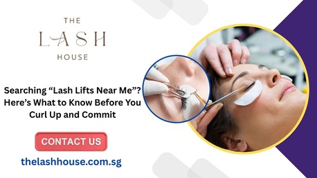 Singapore, Health, Searching &ldquo;Lash Lifts Near Me&rdquo;? Here&rsquo;s What To Know Before You Curl Up And Commit