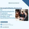 Arzneimittelzulassung F?r Biotechnologische Produkte: Anforderungen, Studien Und Qualit?ts
