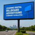 Malaysia&rsquo;s Digital Billboard Advertising Company For Brand Awareness