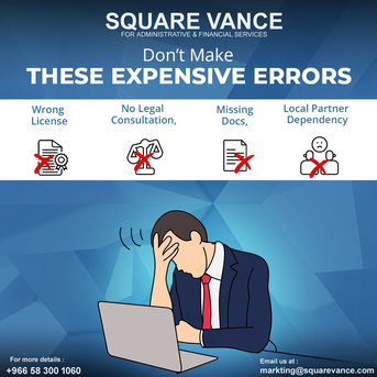 Jubail, Business, DON&rsquo;T LET MISTAKES DELAY YOUR BUSINESS IN SAUDI ARABIA!