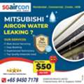 SGD 50,  Mitsubishi Aircon Water Leaking