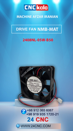 Tehran, Items Wanted, 24CNC (MACHINE AFZAR IRANIAN ( NMB MAT 2408NL-05W-B50  CNC DRIVE FAN