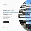 International Property Investment Opportunities In Singapore