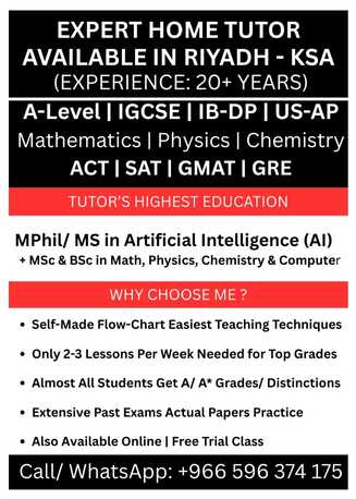 Riyadh, Lessons Offered, A-Level/IGCSE/IB Math/Physics/Chemistry/Computer: Expert Home Tutor Available In RIYADH