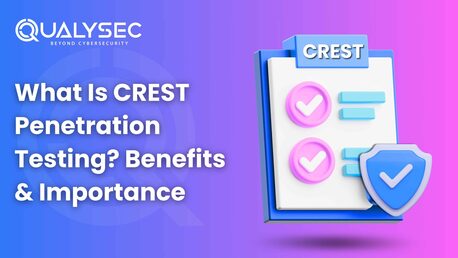 Singapore, Technical, What Is CREST Penetration Testing? Benefits & Importance