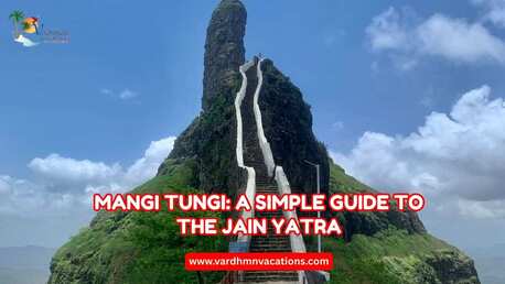Bangkok, Travel, Mangi Tungi Jain Yatra: A Peaceful Spiritual Journey