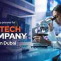 How To Start A Biotechnology Company In Dubai?