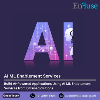 Mumbai, Marketing, Build AI-Powered Applications Using AI ML Enablement Services From EnFuse Solutions