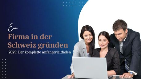 Geneva, Business, Eine Firma In Der Schweiz Gr?nden 2025: Der Komplette Anf?ngerleitfaden