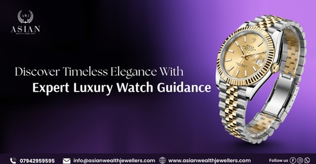 London, Fashion & Design, Discover Timeless Elegance With Expert Luxury Watch Guidance