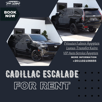 Cairo, Automotive, ايجار كاديلاك اسكاليد 2025 مع سائق | ليموزين ال