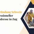 Firmengr?ndung Schweiz Mit Professioneller Domiziladresse In Zug