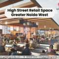 INR 0,  High Street Retail Space Greater Noida West | Golden Grande