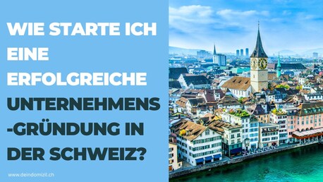 Zurich, Financial, Wie Starte Ich Eine Erfolgreiche Unternehmensgr?ndung In Der Schweiz?