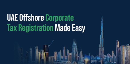 Dubai, Financial, Corporate Tax Registration For Offshore Companies UAE