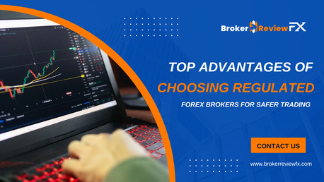 Mumbai, Business, Top Advantages Of Choosing Regulated Forex Brokers For Safer Trading