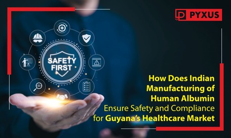 Turin, Health, Indian Manufacturing Of Human Albumin Ensure Safety And Compliance For Guyana&rsquo;s Healthcare