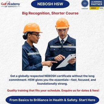 Sharjah, Lessons Offered, NEBOSH HSW: Your Health & Safety Career Starter