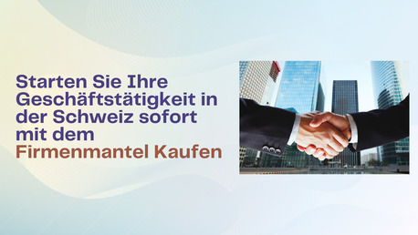 Geneva, Financial, Starten Sie Ihre Gesch?ftst?tigkeit In Der Schweiz Sofort Mit Dem Firmenmantel Kaufen