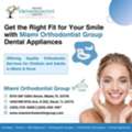 Get The Right Fit For Your Smile With Miami Orthodontist Group Dental Appliances