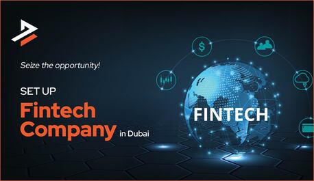 Dubai, Business, How To Start A Fintech Company In Dubai?