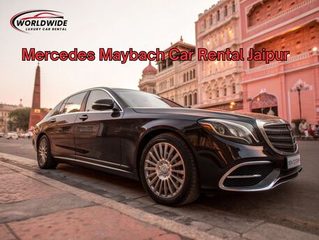 Jaipur, Travel, Mercedes Maybach Car Rental Jaipur