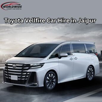 Jaipur, Travel, Toyota Vellfire Car Hire In Jaipur