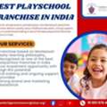 Best Playschool Franchise In India