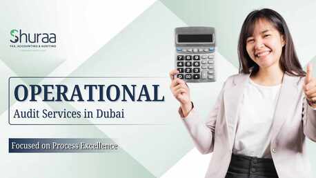 Dubai, Financial, Operational Audit Service In Dubai, UAE