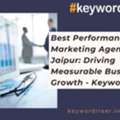 Best Performance Marketing Agency In Jaipur: Driving Measurable Business Growth