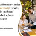 Willkommen In Der B?rowelt: Trends, Die Moderne Arbeitsr?ume Pr?gen