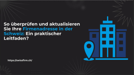 Geneva, Accounting, So ?berpr?fen Und Aktualisieren Sie Ihre Firmenadresse In Der Schweiz: Ein Praktischer Le