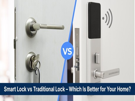 Ahmedabad, Security, Smart Door Lock Vs Traditional Lock - Which Is Best