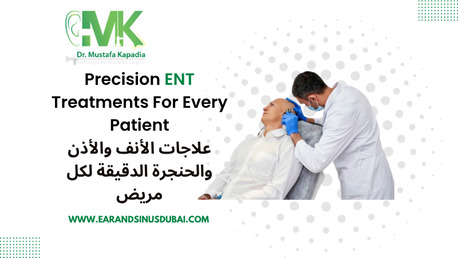 Dubai, Health, ENT Surgeon In Dubai | Dr. Mustafa Kapadia