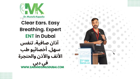 Dubai, Health, Best ENT Specialist In Dubai | Dr. Mustafa Kapadia