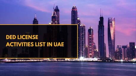 Dubai, Business, DED License Activities List In UAE - AE Setup