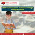 CBSE Curriculum In  Jumeirah Village Triangle | Dubai