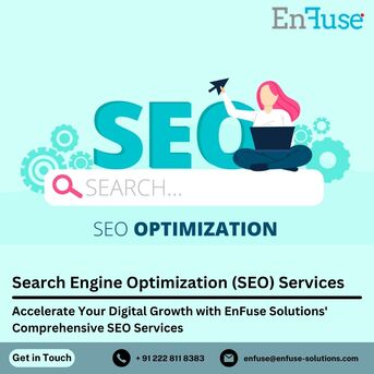 Mumbai, Marketing, Accelerate Your Digital Growth With EnFuse Solutions&rsquo; Comprehensive SEO Services