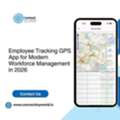 Employee Tracking GPS App For Modern Workforce Management In 2026