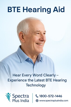 New Delhi, Health, BTE Hearing Aid Solutions &ndash; Spectra Plus India