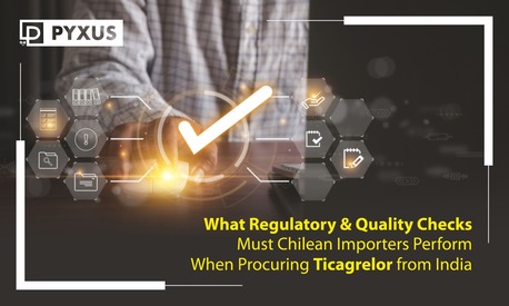Santiago, Health, Regulatory & Quality Chilean Importers Perform When Procuring Ticagrelor From India