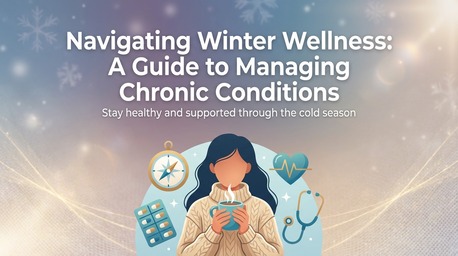 Chennai, Events, Navigating Winter Wellness: Patients With Chronic Conditions Can Reach Out!!
