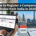 How To Register A Company In Dubai From India In 2026