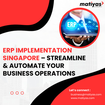 Singapore, Software, ERP Implementation Singapore &ndash; Streamline & Automate Your Business Operations