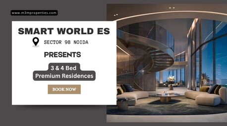 Noida, Real Estate, Smart World ES Sector 98 Noida &ndash; A Lifestyle Beyond Expectations