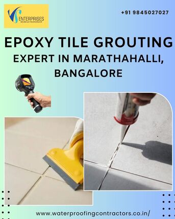 Bangalore, Construction, Epoxy Tile Grouting Experts In Marathahalli,Bangalore