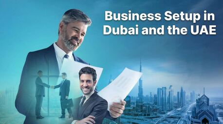 Mumbai, Business, Business Setup In Dubai And The UAE